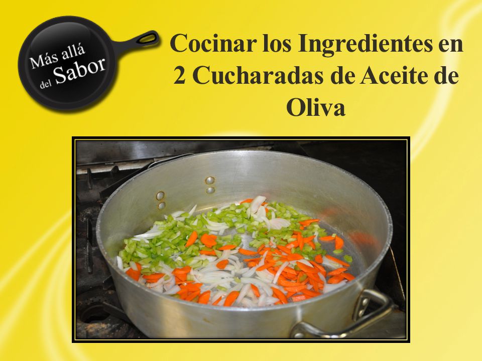 Cocinar los Ingredientes en 2 Cucharadas de Aceite de Oliva
