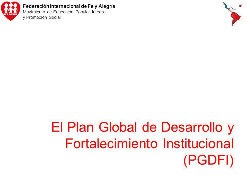 El Plan Global de Desarrollo y Fortalecimiento Institucional (PGDFI)
