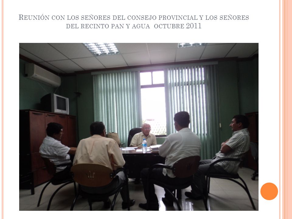Reunión con los señores del consejo provincial y los señores del recinto pan y agua octubre 2011
