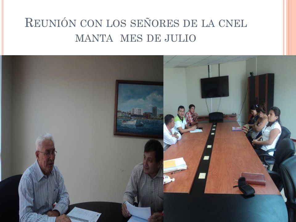 Reunión con los señores de la cnel manta mes de julio