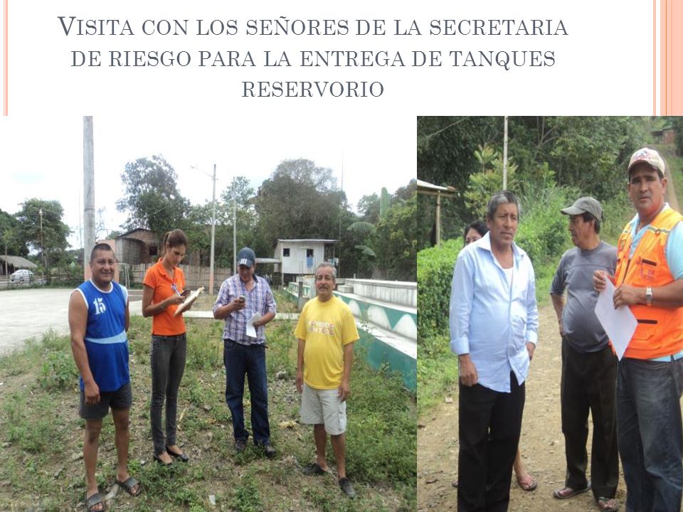 Visita con los señores de la secretaria de riesgo para la entrega de tanques reservorio