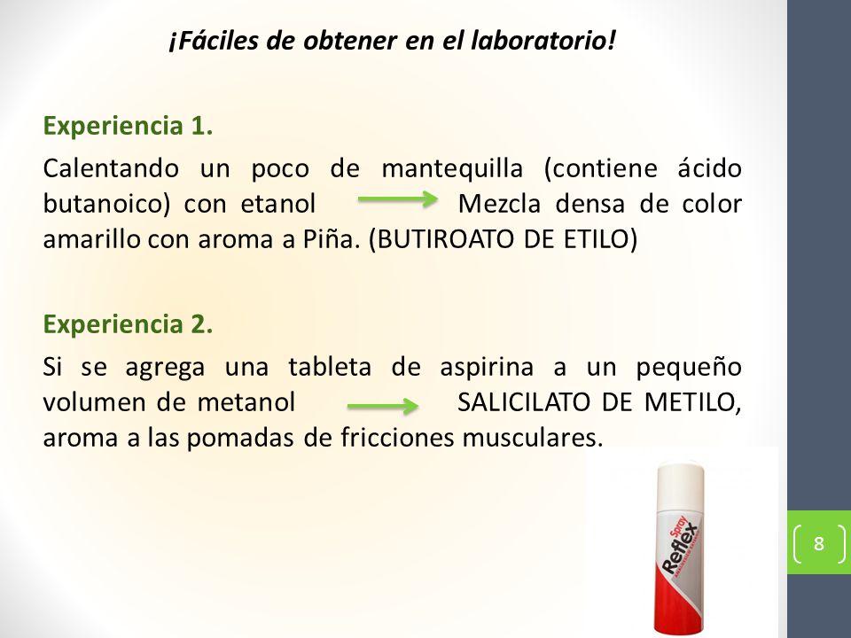 ¡Fáciles de obtener en el laboratorio. Experiencia 1