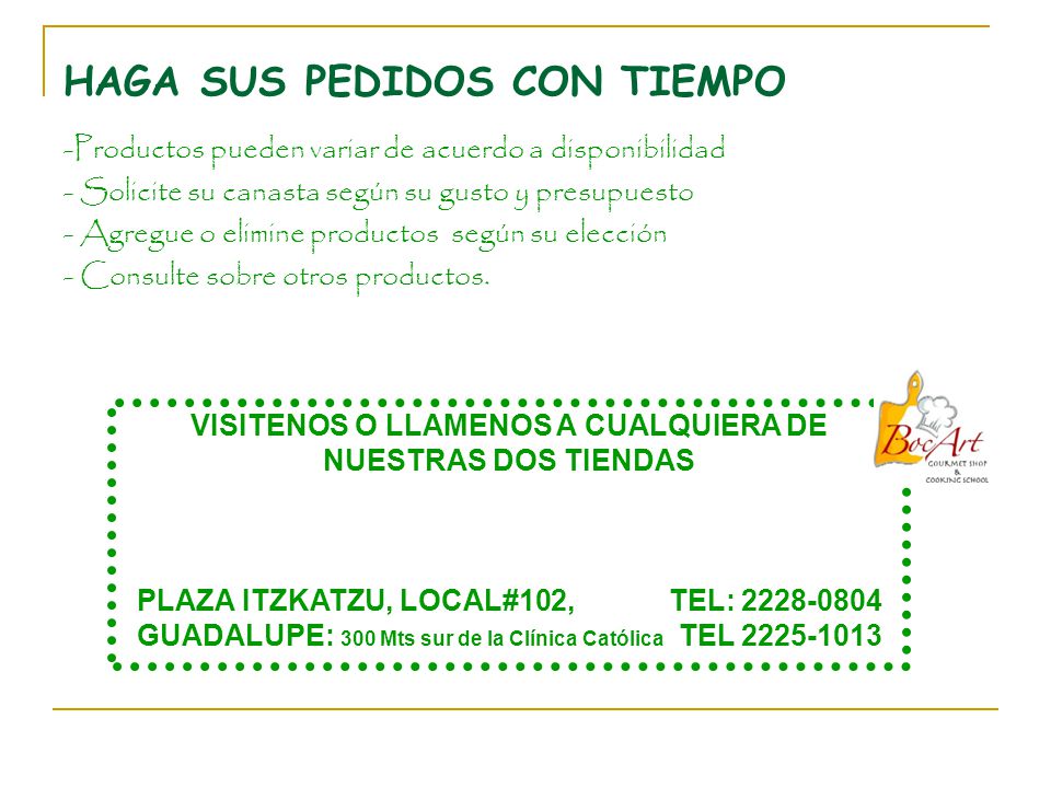 HAGA SUS PEDIDOS CON TIEMPO