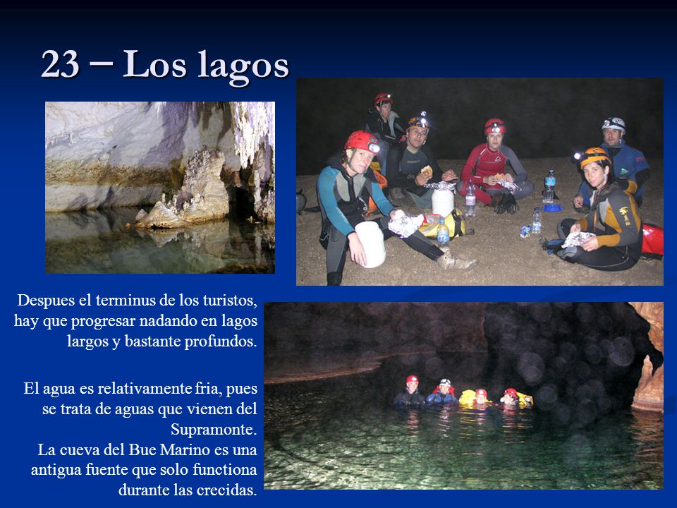 23 – Los lagos Despues el terminus de los turistos, hay que progresar nadando en lagos largos y bastante profundos.