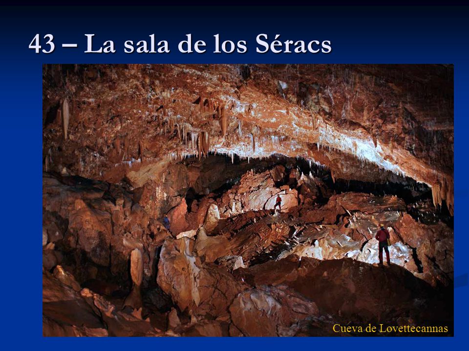 43 – La sala de los Séracs Cueva de Lovettecannas