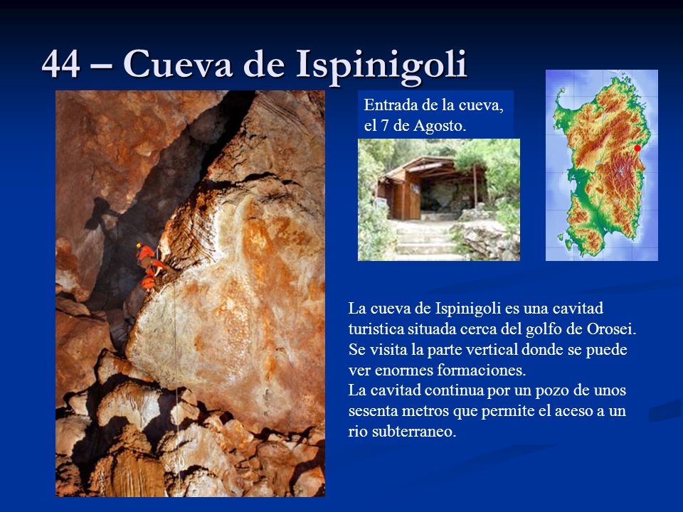 44 – Cueva de Ispinigoli Entrada de la cueva, el 7 de Agosto.