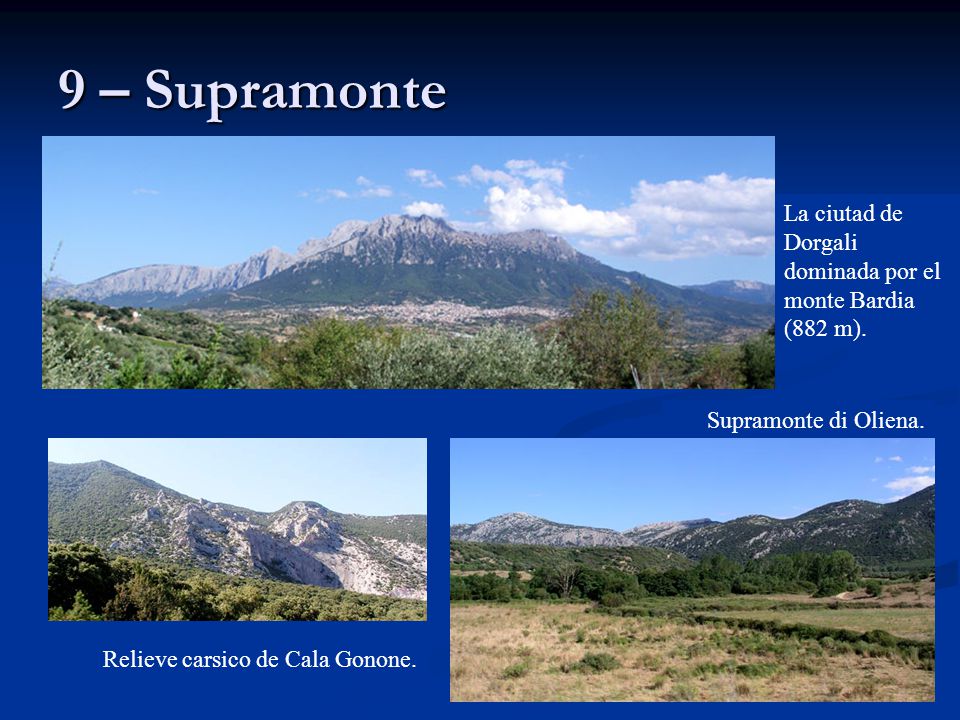 9 – Supramonte La ciutad de Dorgali dominada por el monte Bardia (882 m).