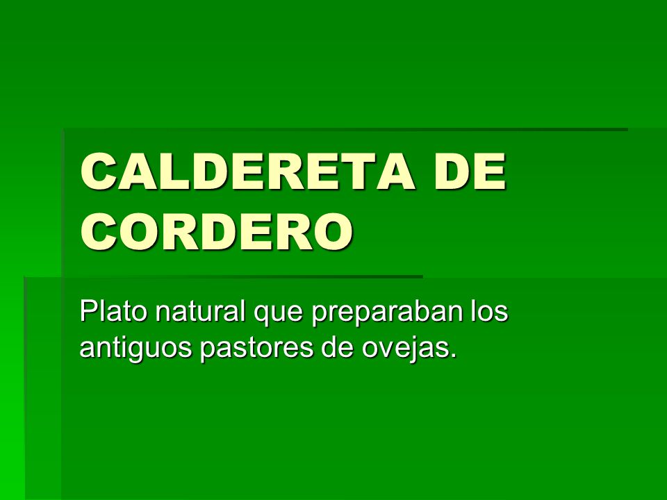 Plato natural que preparaban los antiguos pastores de ovejas.