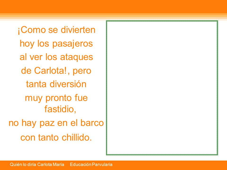 muy pronto fue fastidio,