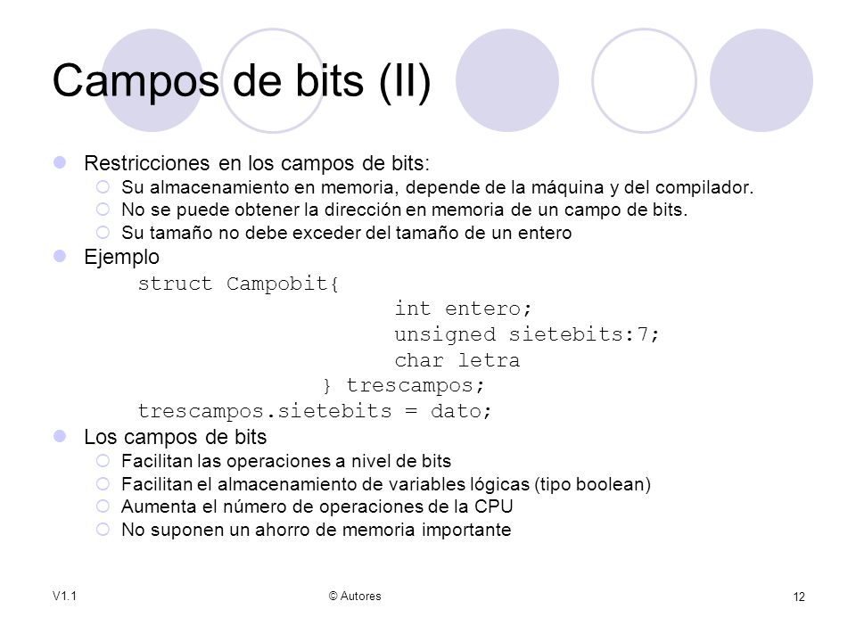 Campos de bits (II) Restricciones en los campos de bits: Ejemplo