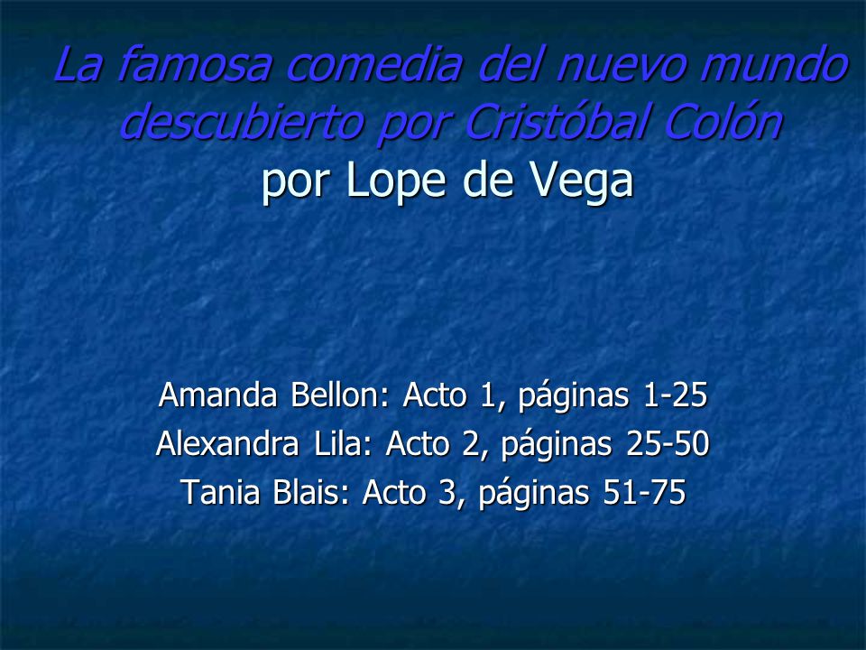 La famosa comedia del nuevo mundo descubierto por Cristóbal Colón por Lope de Vega