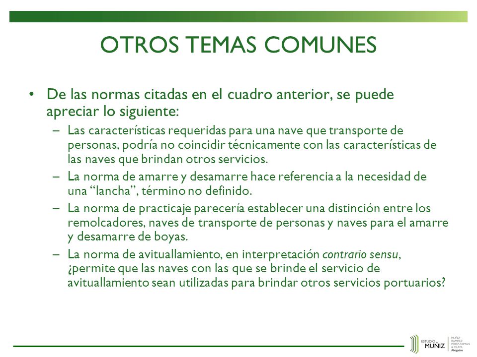 OTROS TEMAS COMUNES De las normas citadas en el cuadro anterior, se puede apreciar lo siguiente:
