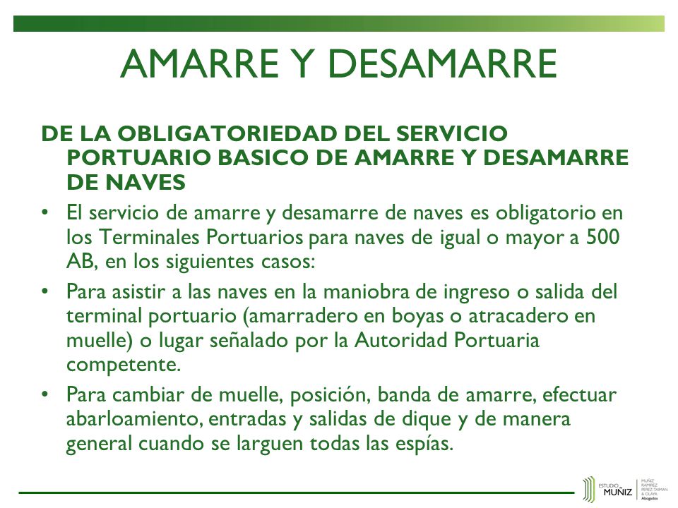 AMARRE Y DESAMARRE DE LA OBLIGATORIEDAD DEL SERVICIO PORTUARIO BASICO DE AMARRE Y DESAMARRE DE NAVES.