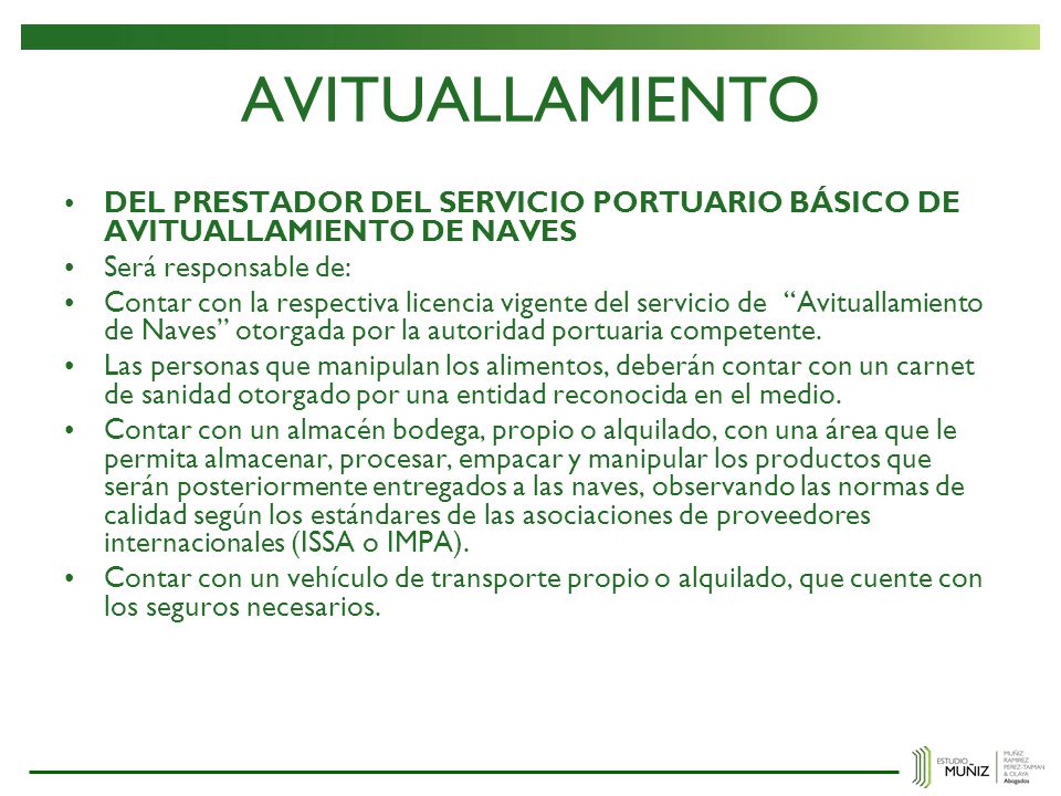 AVITUALLAMIENTO DEL PRESTADOR DEL SERVICIO PORTUARIO BÁSICO DE AVITUALLAMIENTO DE NAVES. Será responsable de:
