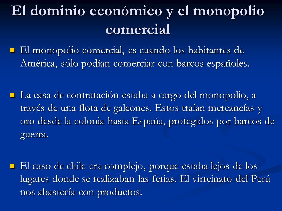 El dominio económico y el monopolio comercial
