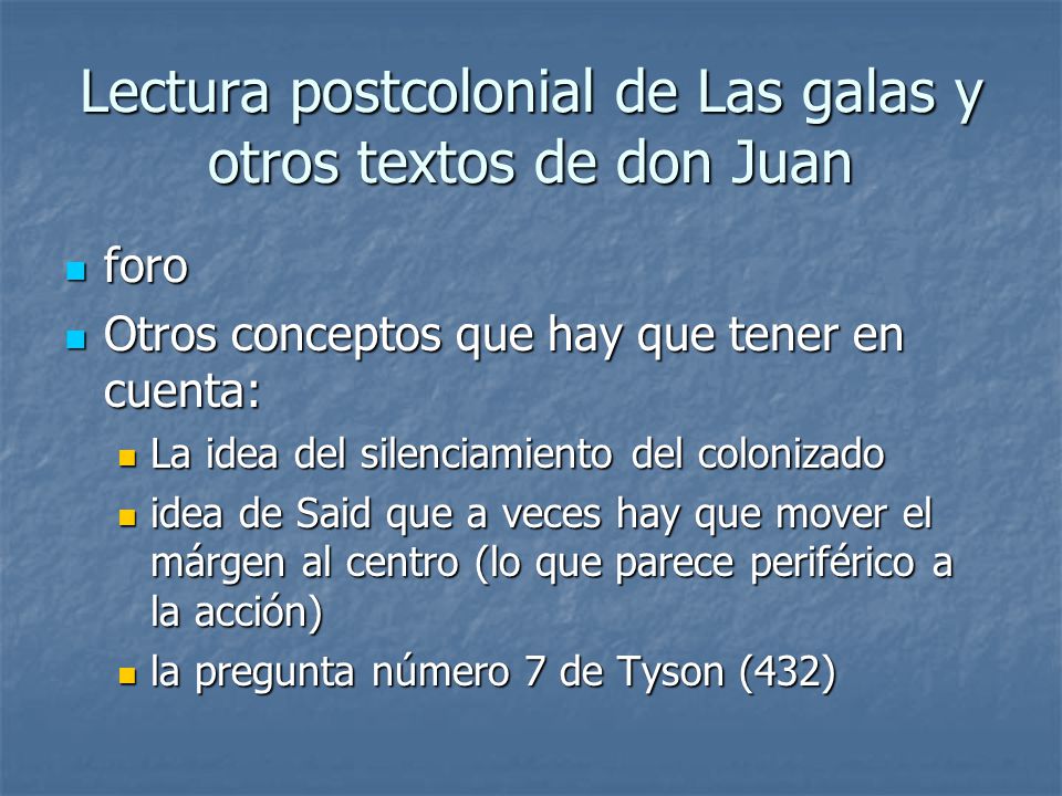 Lectura postcolonial de Las galas y otros textos de don Juan