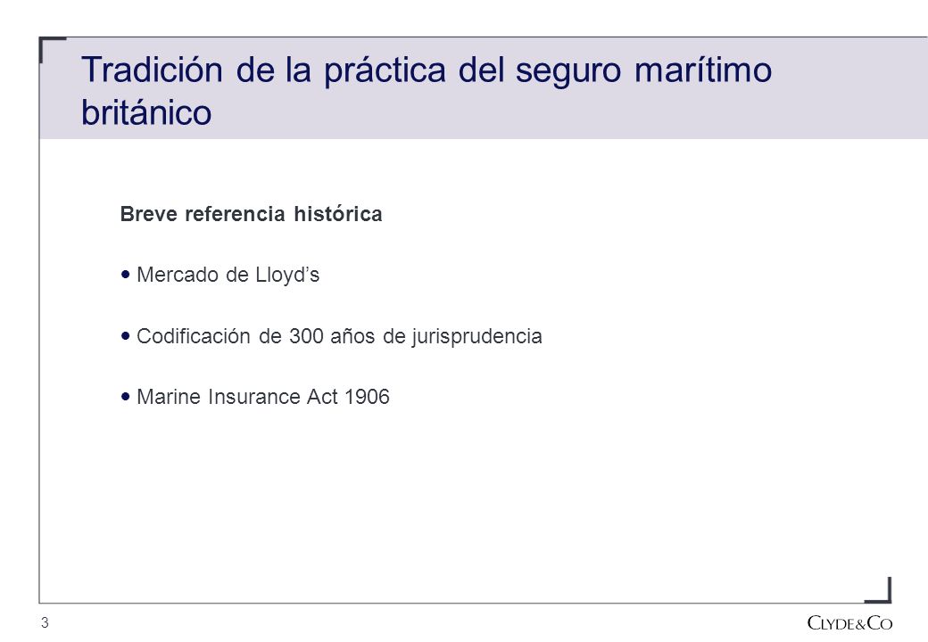Marine Insurance Act 1906 Codificación efectuada por Sir Mackenzie Chalmers. Principios fundamentales establecidos.