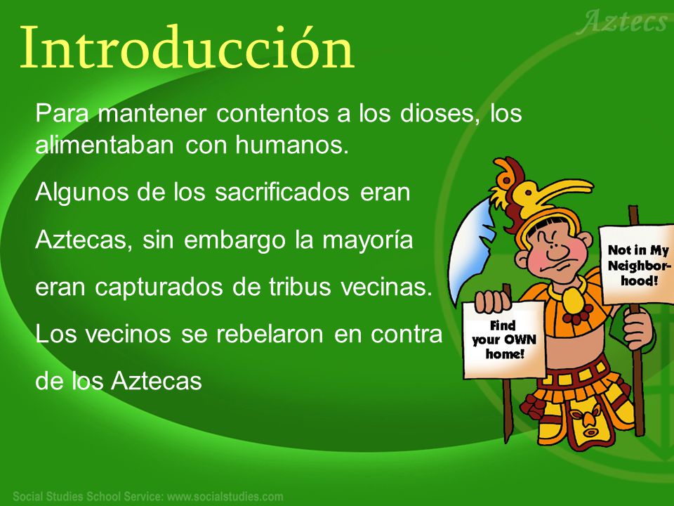 Introducción Para mantener contentos a los dioses, los alimentaban con humanos. Algunos de los sacrificados eran.
