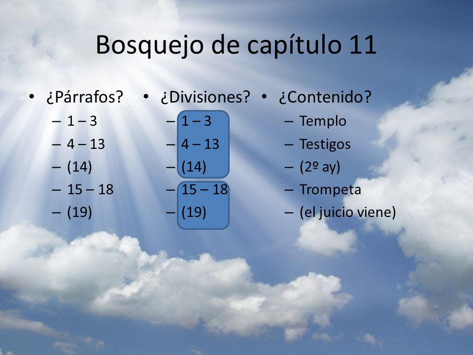 Bosquejo de capítulo 11 ¿Párrafos ¿Divisiones ¿Contenido 1 – 3