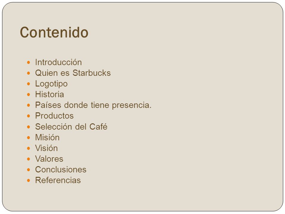 Contenido Introducción Quien es Starbucks Logotipo Historia