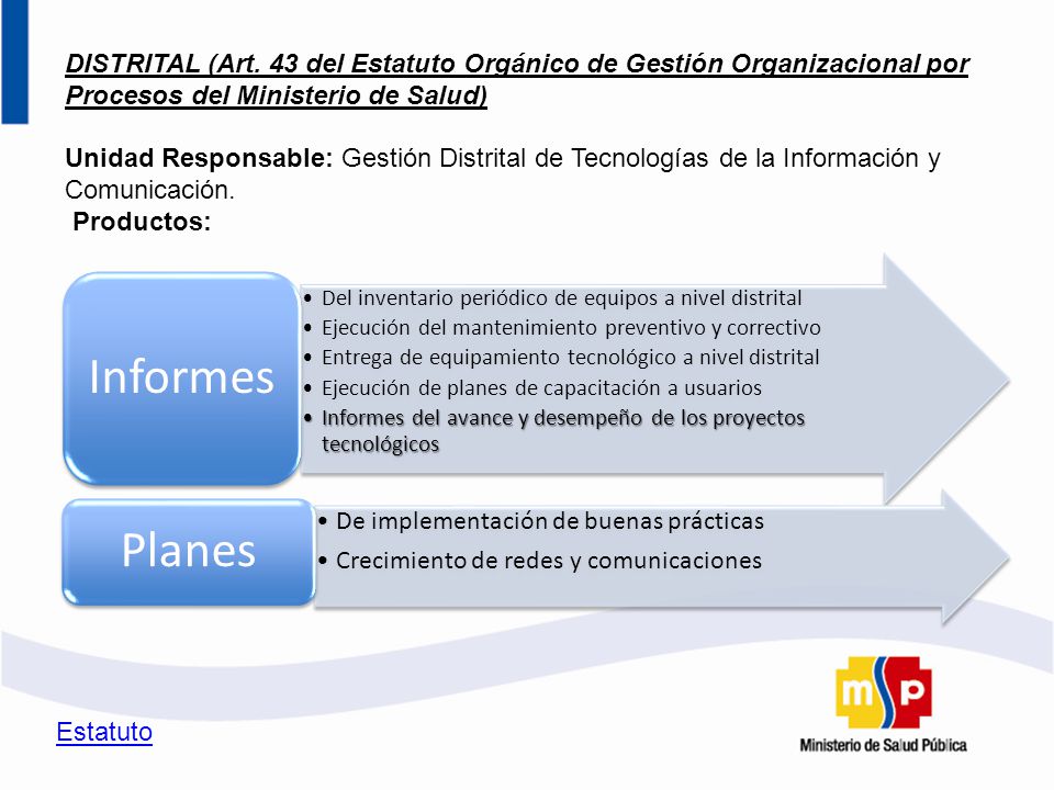 DISTRITAL (Art. 43 del Estatuto Orgánico de Gestión Organizacional por Procesos del Ministerio de Salud)