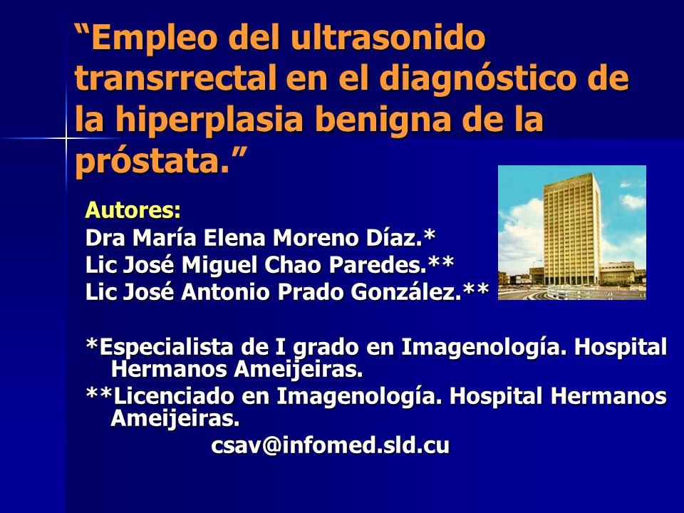 Empleo del ultrasonido transrrectal en el diagnóstico de la hiperplasia benigna de la próstata.