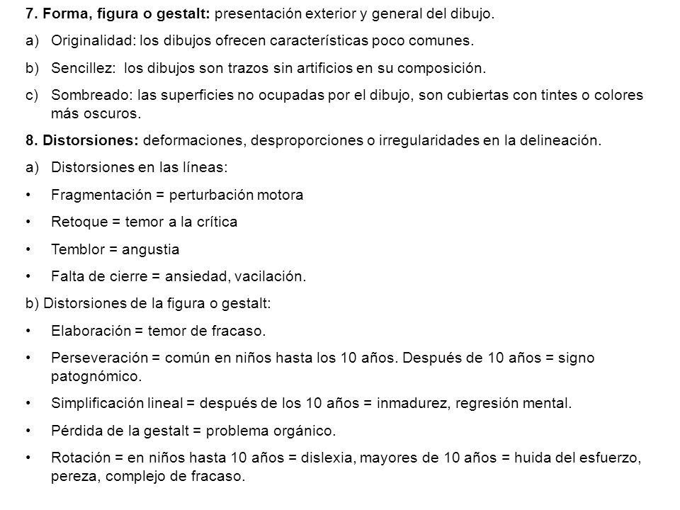 7. Forma, figura o gestalt: presentación exterior y general del dibujo.