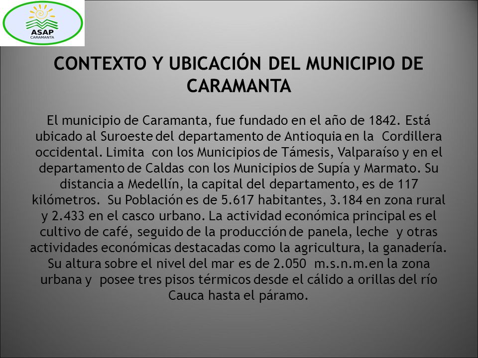 CONTEXTO Y UBICACIÓN DEL MUNICIPIO DE CARAMANTA El municipio de Caramanta, fue fundado en el año de 1842.