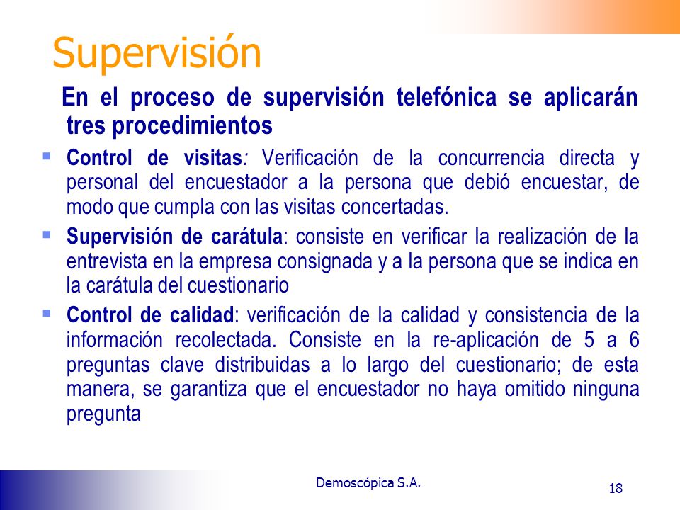 Supervisión En el proceso de supervisión telefónica se aplicarán tres procedimientos.