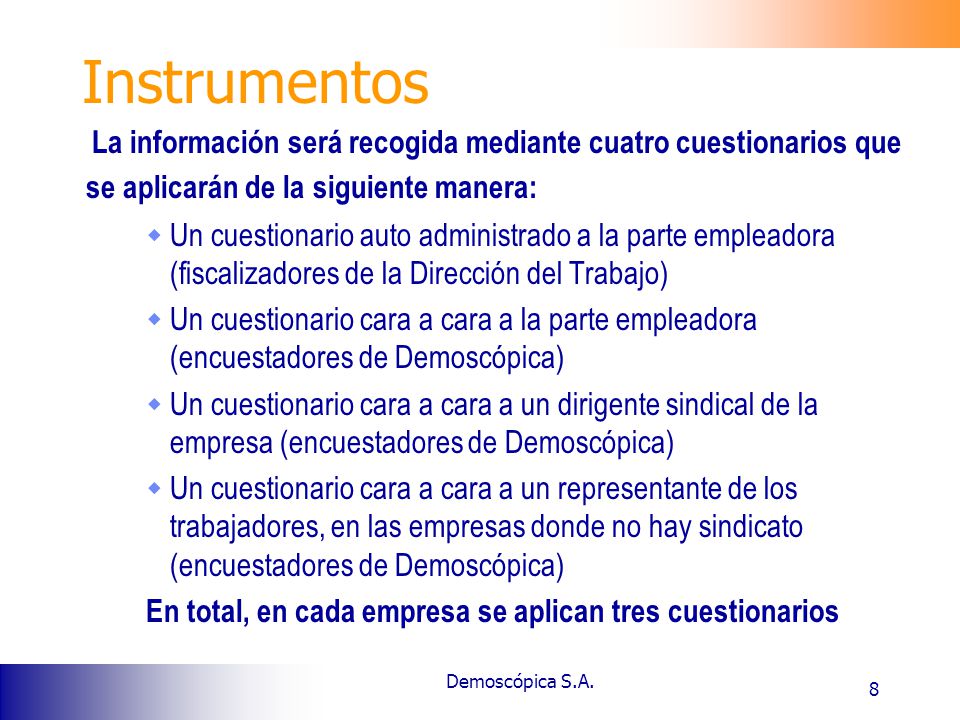 Instrumentos La información será recogida mediante cuatro cuestionarios que se aplicarán de la siguiente manera: