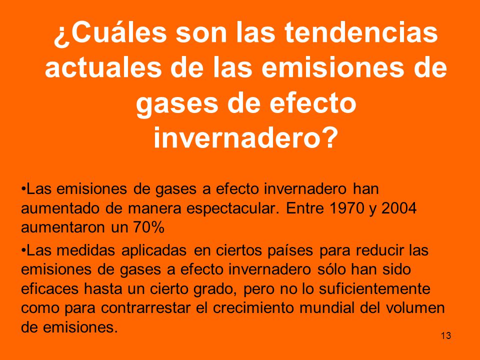 ¿Cuáles son las tendencias actuales de las emisiones de gases de efecto invernadero