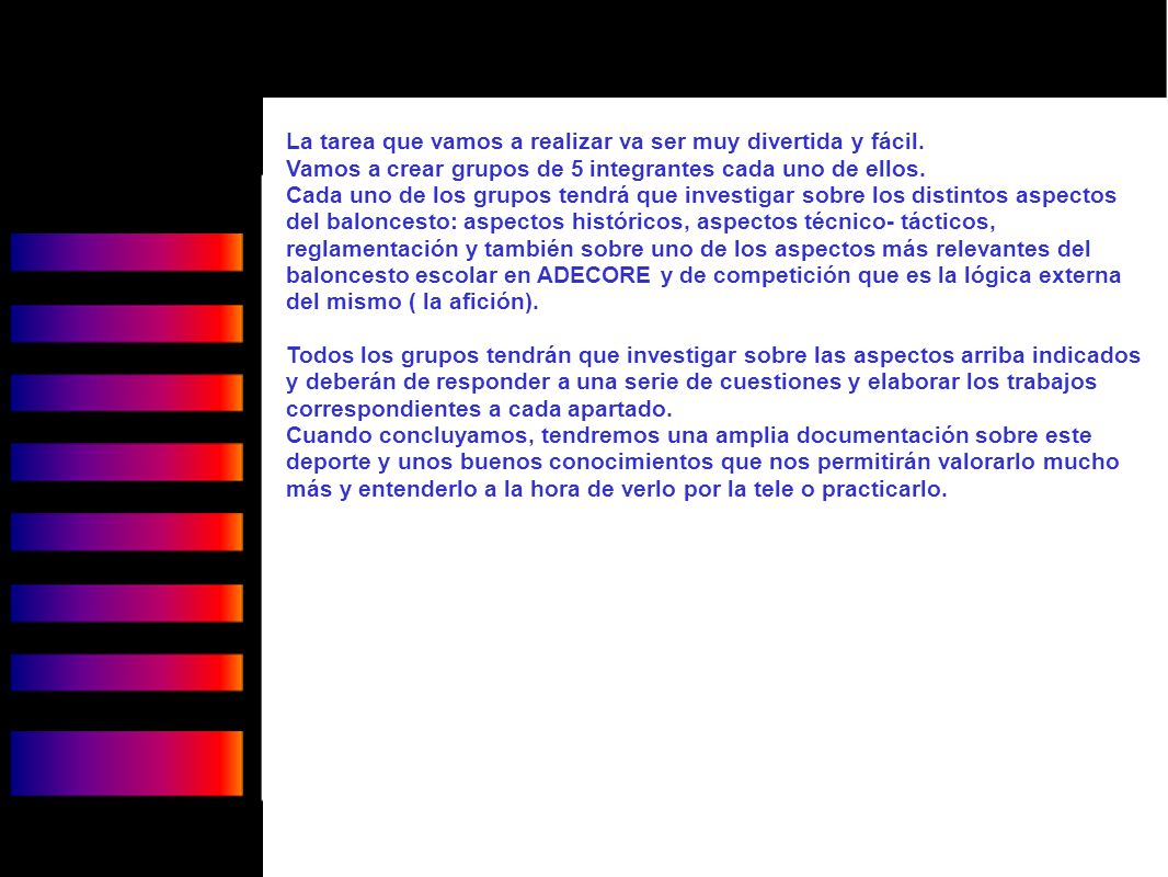 La tarea que vamos a realizar va ser muy divertida y fácil.