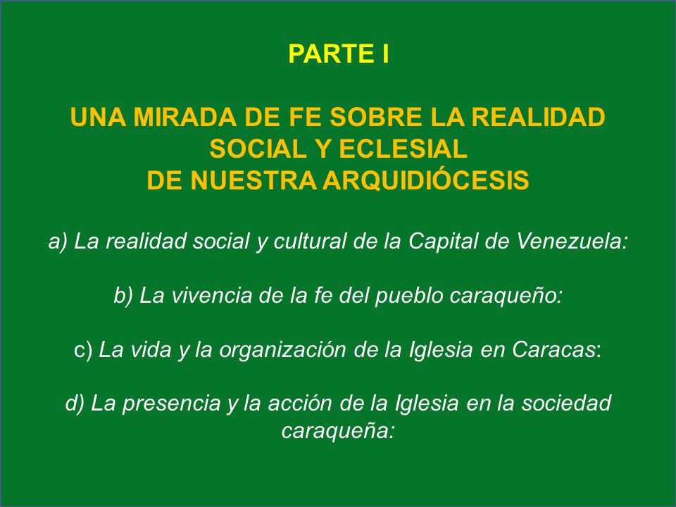 PARTE I UNA MIRADA DE FE SOBRE LA REALIDAD SOCIAL Y ECLESIAL