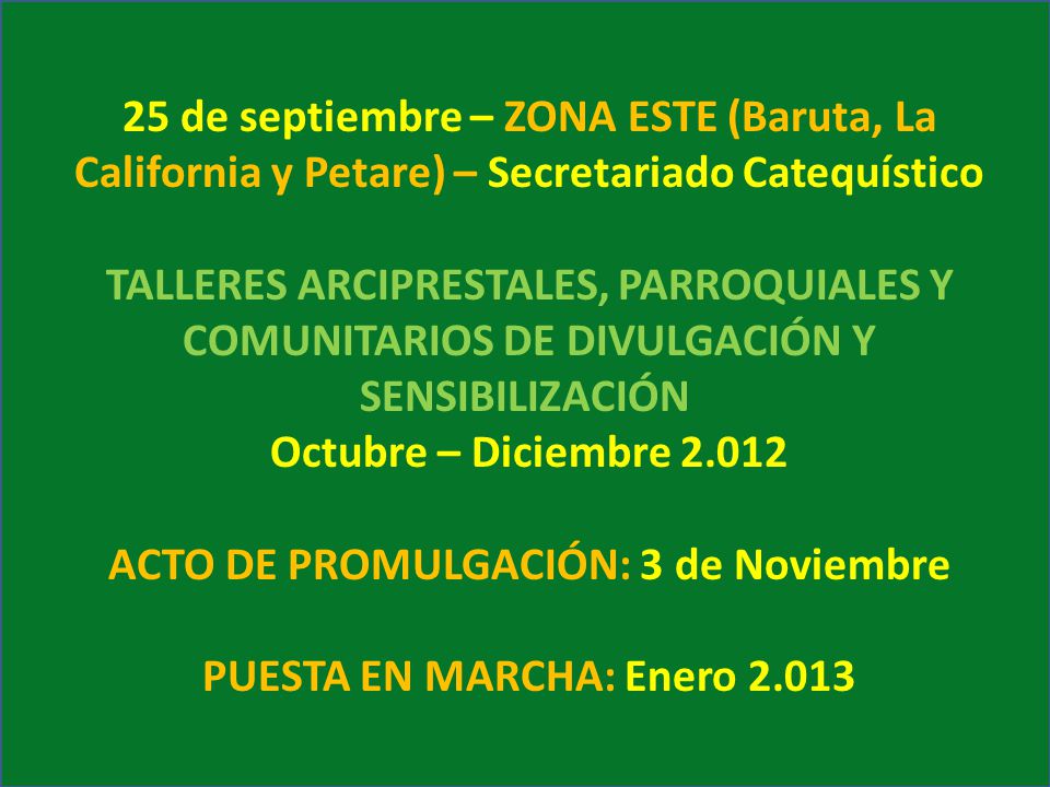 ACTO DE PROMULGACIÓN: 3 de Noviembre PUESTA EN MARCHA: Enero 2.013