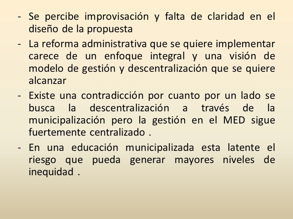 Se percibe improvisación y falta de claridad en el diseño de la propuesta