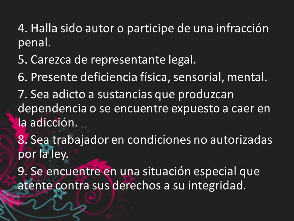 4. Halla sido autor o participe de una infracción penal. 5