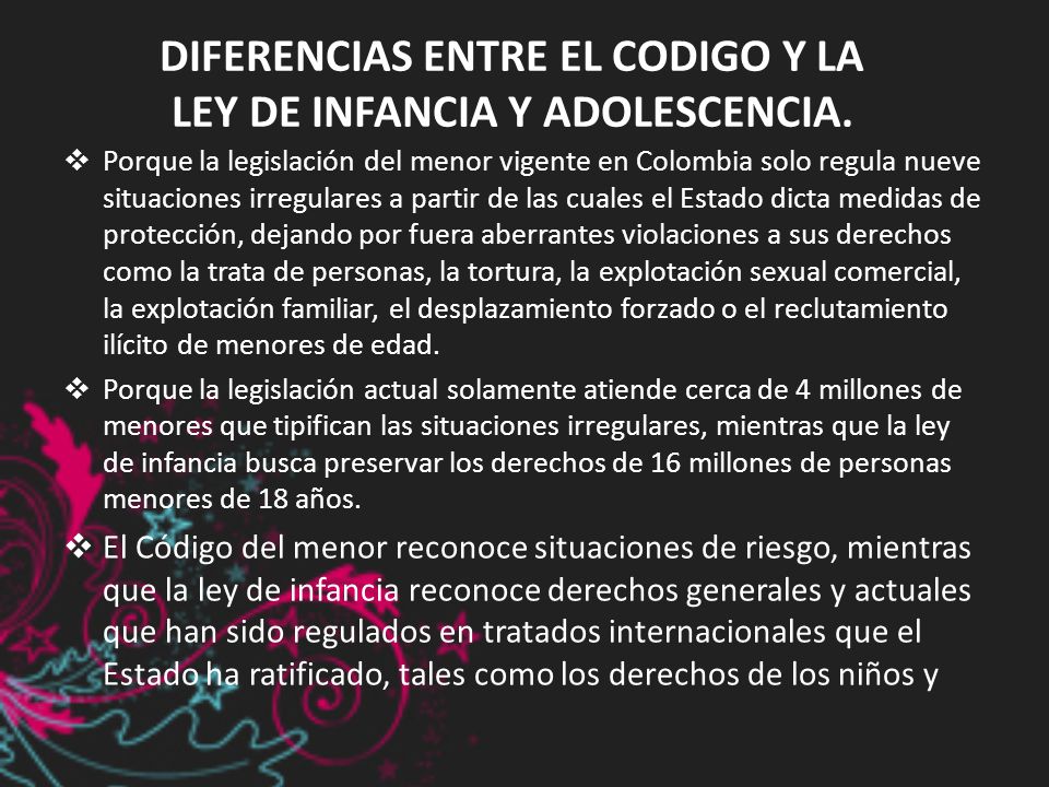 DIFERENCIAS ENTRE EL CODIGO Y LA LEY DE INFANCIA Y ADOLESCENCIA.