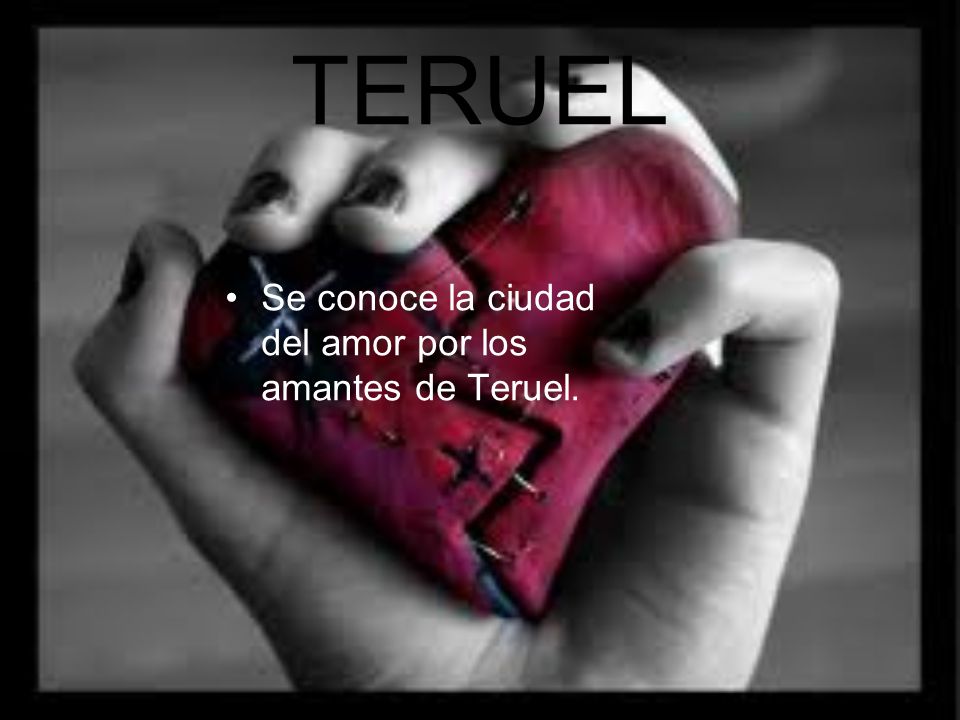 TERUEL Se conoce la ciudad del amor por los amantes de Teruel.