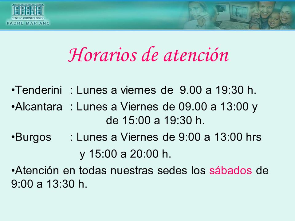 Horarios de atención Tenderini : Lunes a viernes de 9.00 a 19:30 h.