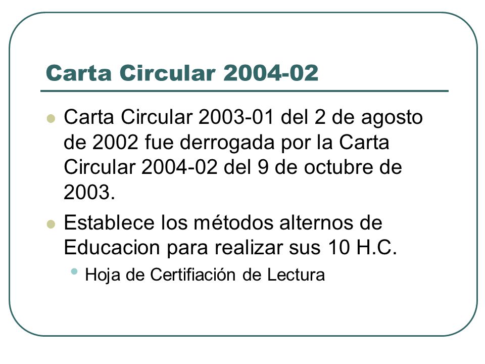 Carta Circular Carta Circular del 2 de agosto de 2002 fue derrogada por la Carta Circular del 9 de octubre de
