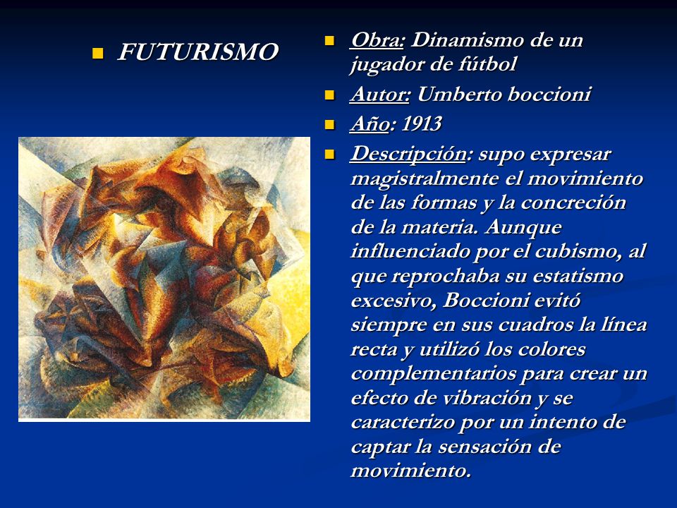FUTURISMO Obra: Dinamismo de un jugador de fútbol