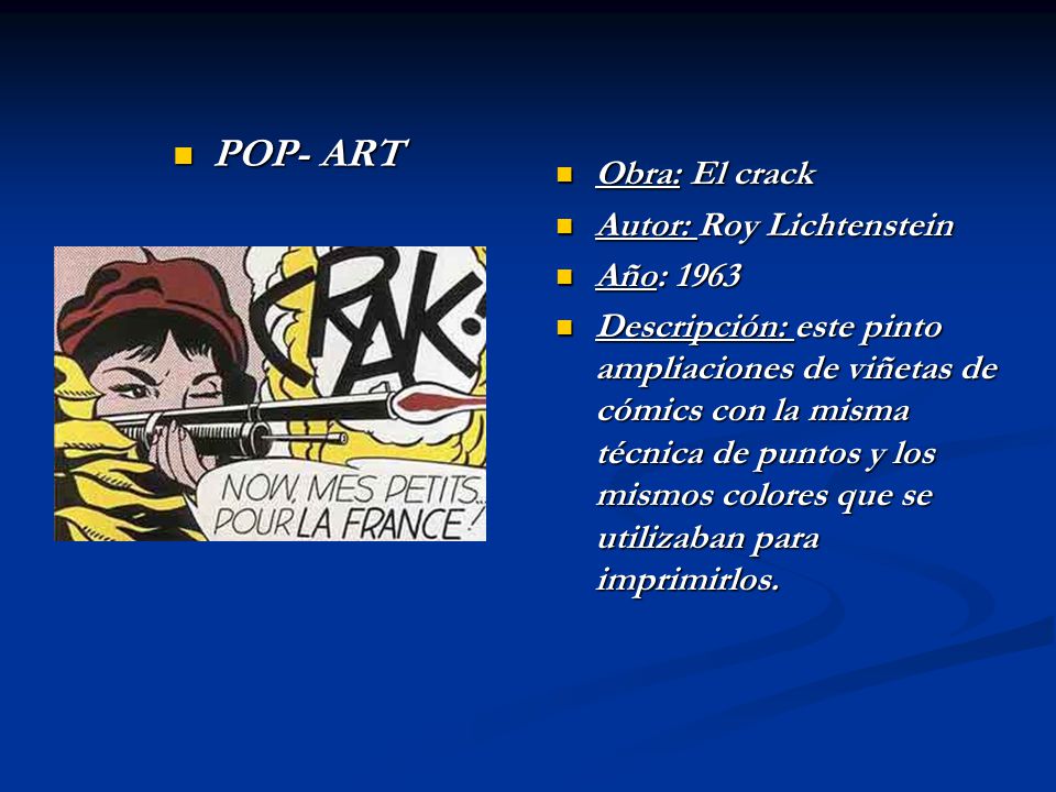 POP- ART Obra: El crack Autor: Roy Lichtenstein Año: 1963