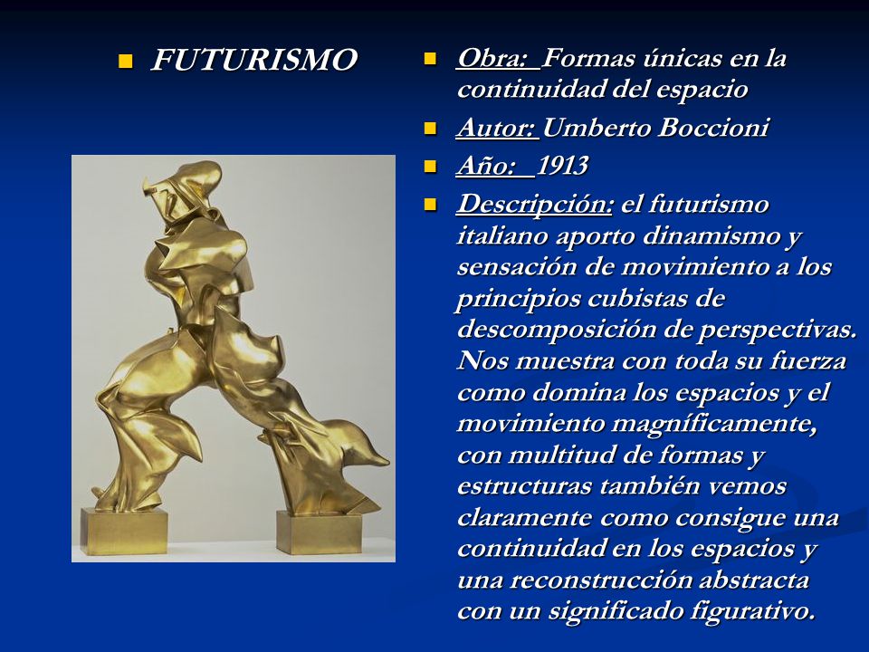 FUTURISMO Obra: Formas únicas en la continuidad del espacio
