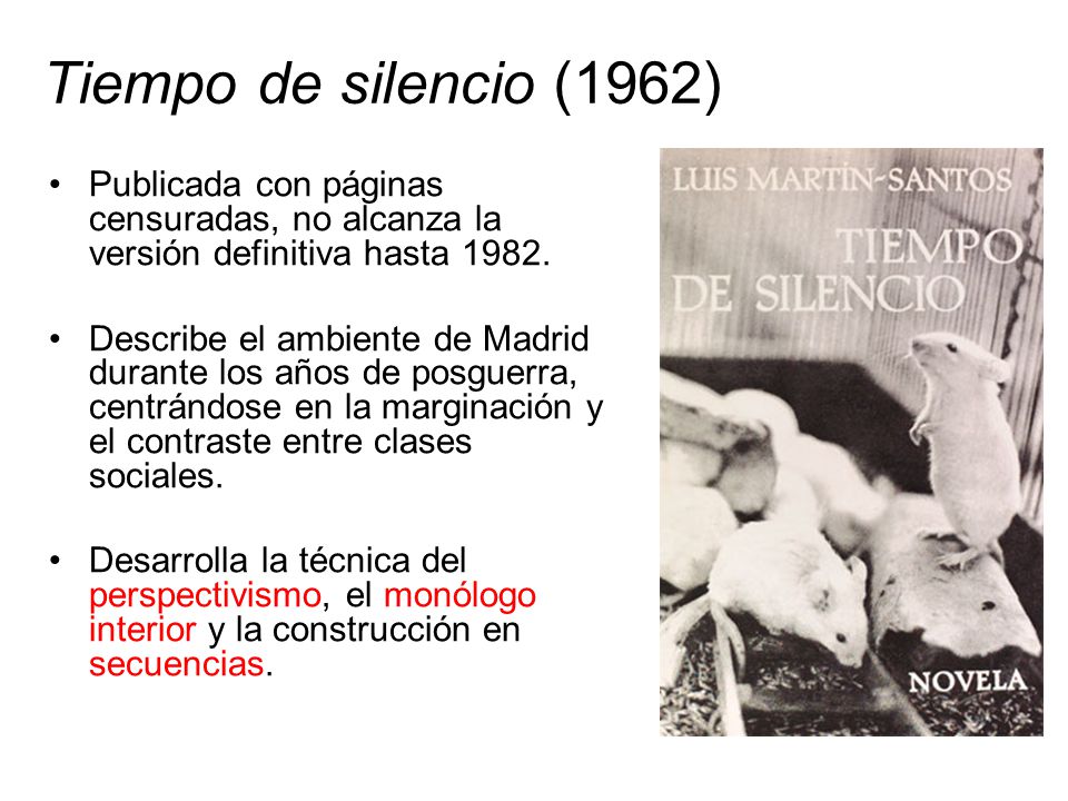 Tiempo de silencio (1962) Publicada con páginas censuradas, no alcanza la versión definitiva hasta