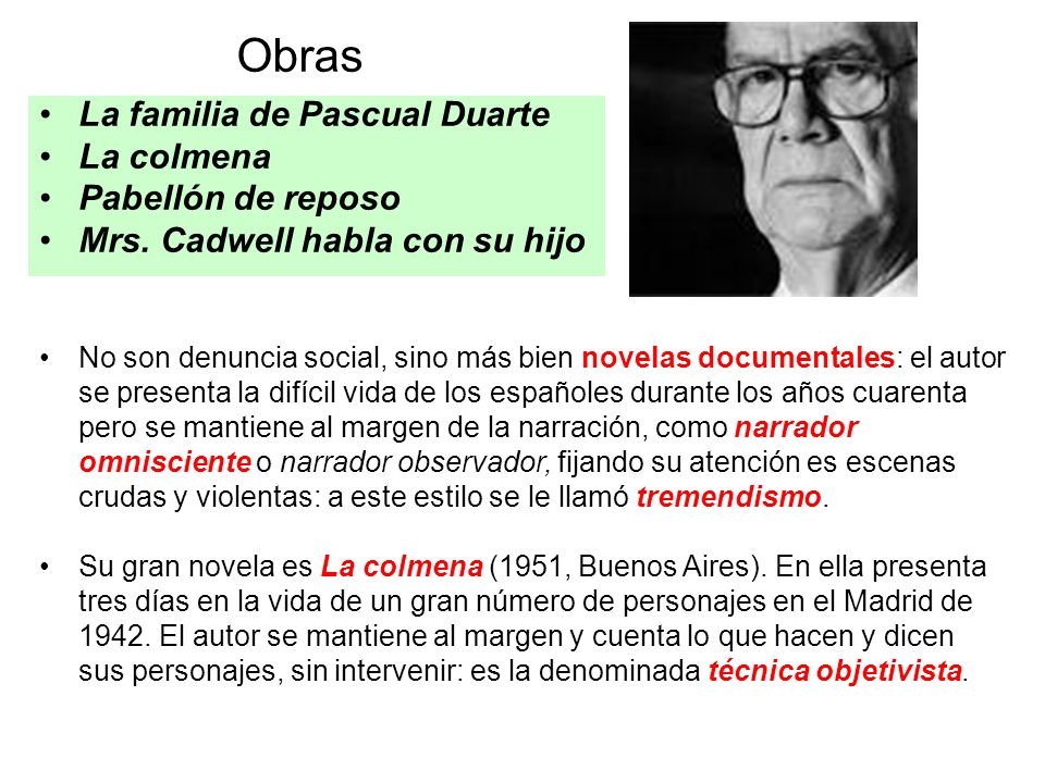 Obras La familia de Pascual Duarte La colmena Pabellón de reposo