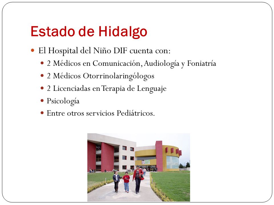 Estado de Hidalgo El Hospital del Niño DIF cuenta con: