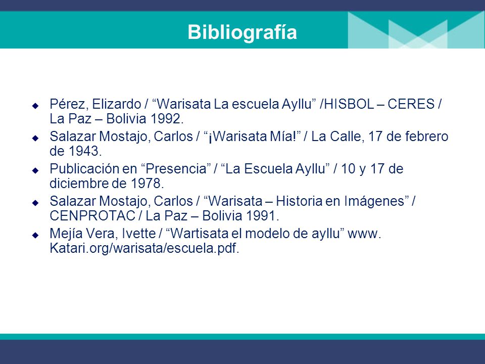 Bibliografía Pérez, Elizardo / Warisata La escuela Ayllu /HISBOL – CERES / La Paz – Bolivia