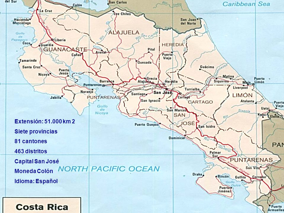 Extensión: km 2 Siete provincias. 81 cantones. 463 distritos. Capital San José. Moneda Colón.