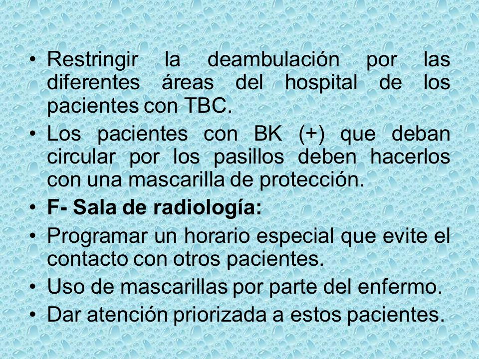 Restringir la deambulación por las diferentes áreas del hospital de los pacientes con TBC.