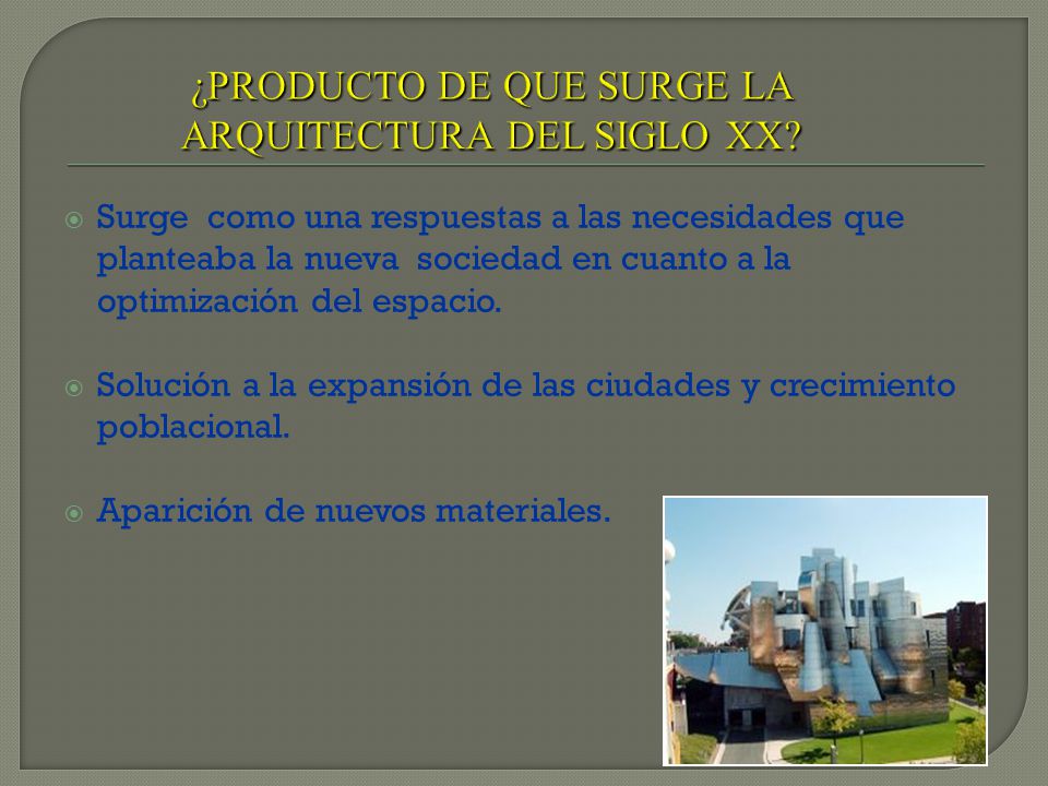 ¿PRODUCTO DE QUE SURGE LA ARQUITECTURA DEL SIGLO XX